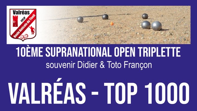 10ème Supranational open triplette souvenir Didier & Toto Françon 2025 à Valréas - TOP 1000 Pétanque