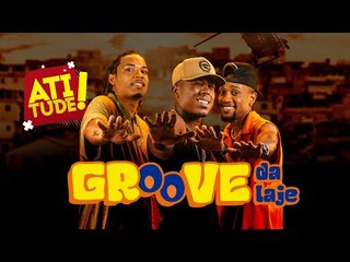 ATITUDE GROOVE DA LAJE