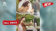No One Waits Forever | New Drama (2025) | Full Movie