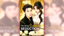 The CEO's Ruthless Seduction full short drama
