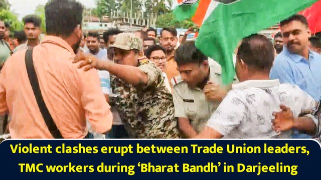 Violent clashes erupt between Trade Union leaders, TMC workers during ‘Bharat Bandh’ in Darjeeling