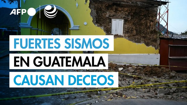 Fuertes sismos causan dos muertos en Guatemala