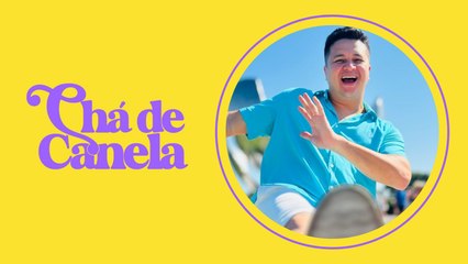 CHÁ DE CANELA EP#4 HOMEM QUE DANÇA TEM O MOLHO A MAIS?