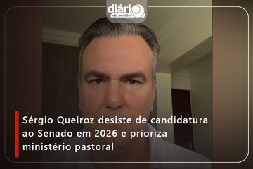 Sérgio Queiroz desiste de candidatura ao Senado em 2026 e prioriza ministério pastoral
