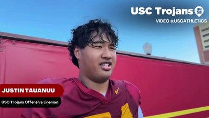 USC Trojans Offensive Lineman Justin Tauanuu Discusses How He Is More Prepared Now Than When He Got To USC