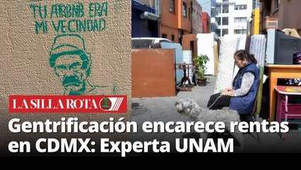 Experta de la UNAM advierte: gentrificación desplaza a miles en la capital