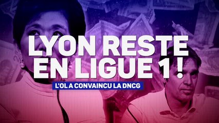Lyon - L'OL reste en Ligue 1 après avoir convaincu la DNCG