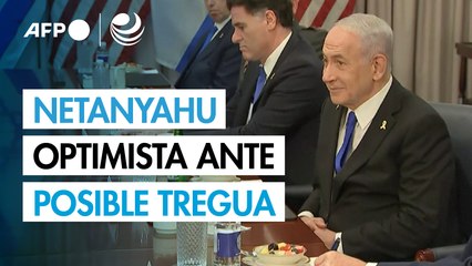 Netanyahu, optimista sobre un acuerdo de tregua con Hamás en Gaza