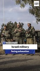 Former Israeli official: Israeli military facing exhaustion