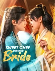 Sweet Chef Destined Bride Chinese Drama