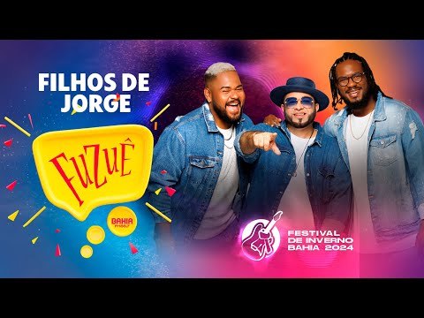 Filhos de Jorge AO VIVO FUZUÊ BAHIA FM