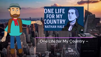 One Life for My Country – The True Story of Nathan Hale