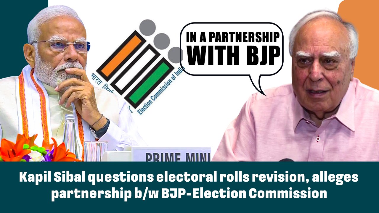 Kapil Sibal questions electoral rolls revision, alleges partnership b/w BJP-Election Commission