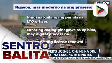 Renewal ng driver’s license, online na din; proseso, aabot na lang ng 15 minutes