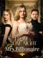 From One Night to Mrs  Billionaire - All Episodes - ReelShort - #abel
