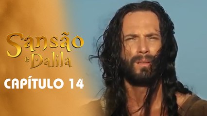 SANSÃO E DALILA | CAPÍTULO 14 COMPLETO