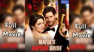 Mafia's Captive Bride Full