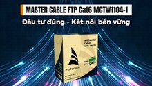 MASTER CABLE FTP Cat6 MCTW1104-1 - Đầu tư đúng kết nối bền vững