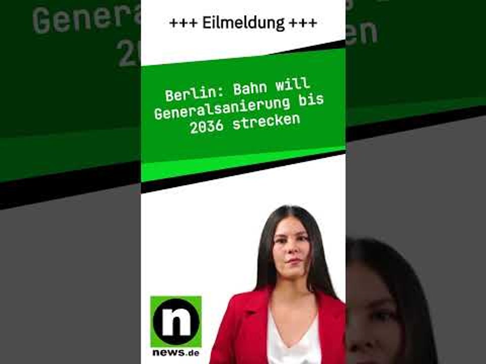 Bahn will Generalsanierung bis 2036 strecken