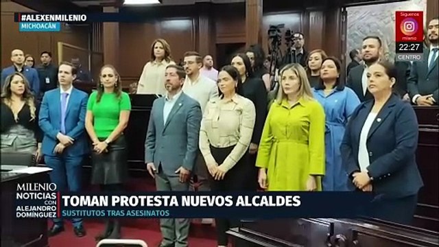 Alcaldes sustitutos rinden protesta en Michoacán tras asesinatos de ediles
