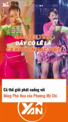 Cả thế giới phát mê với Bóng Phù Hoa của Phương Mỹ Chi