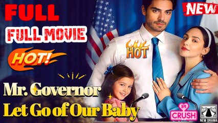 【Hot Drama】 Mr. Governor Let Go of My Baby (Dreameshort) Full Movie - (TV Mini Series 2025) - My Drama - mini drama x DramaShorts x Reelshort | Emotional & Powerful Stories 2025