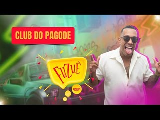 CLUB DO PAGODE NO FUZUÊ DA BAHIA FM - AO VIVO