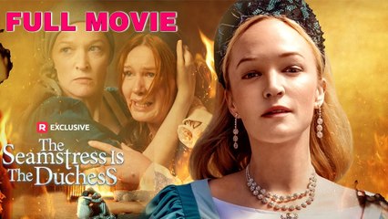 The Seamstress Is The Duchess- Full Movies