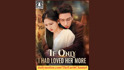 If Only I Had Loved Her More Db 07.10 .03 - Full Movie