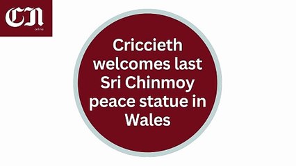 Criccieth welcomes last Sri Chinmoy peace statue in Wales