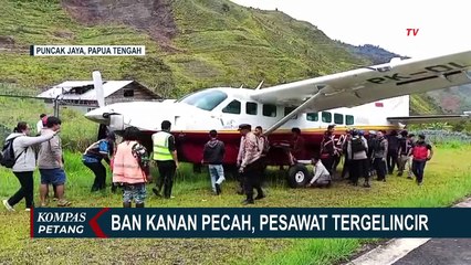 Ban Tiba-Tiba Pecah, Pesawat Alda Air Tergelincir di Bandara Mulia Puncak Jaya | KOMPAS PETANG