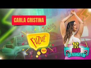 CARLA CRISTINA LANÇA NOVO SINGLE NO FUZUÊ - AO VIVO