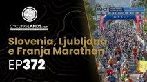 CYCLINGLANDS - 372 - Slovenia, Ljubljana e Franja Marathon