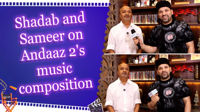 Exclusive Interview: Lyricist Sameer Anjaan & Singer Shadab Faridi | ‘Andaaz 2’ | Music | Challenges
