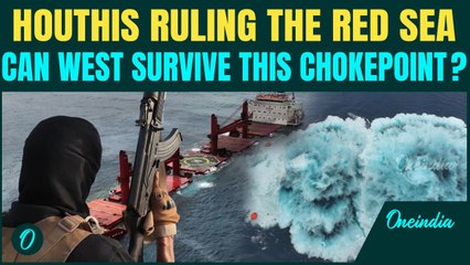 Houthis Red Sea TAKEOVER: Houthis Tighten Grip On Red Sea, Threaten Western Dominance Over Routes