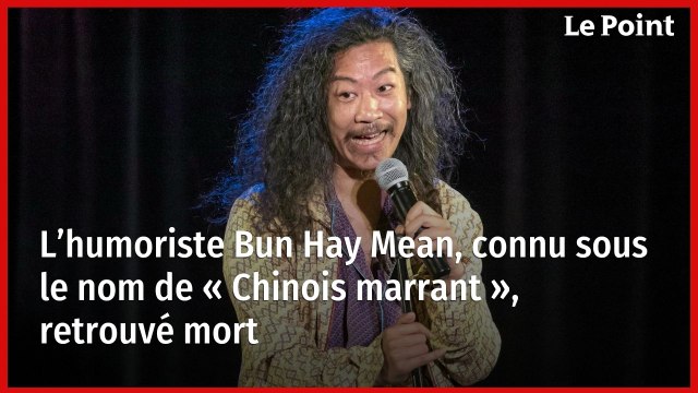 L’humoriste Bun Hay Mean, connu sous le nom de « Chinois marrant », retrouvé mort
