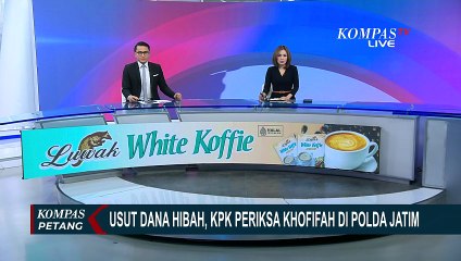 Usut Dana Hibah, Ketua KPK Ungkap Alasan Periksa Khofifah di Polda Jatim | KOMPAS PETANG
