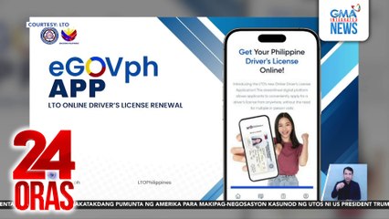Pag-renew ng driver’s license, puwede nang gawin gamit ang “eGovPH” app; card, idedeliver | 24 Oras