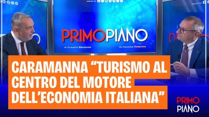 Caramanna “Turismo al centro del motore dell’economia italiana”