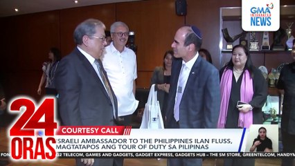 Israeli Ambassador to the Philippines Ilan Fluss, magtatapos ang tour of duty sa Pilipinas | 24 Oras