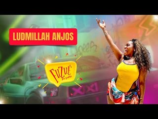 LUDMILLAH ANJOS CONTA NOVIDADES NO FUZUÊ - AO VIVO