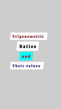 Trigonometric ratios and their values in short