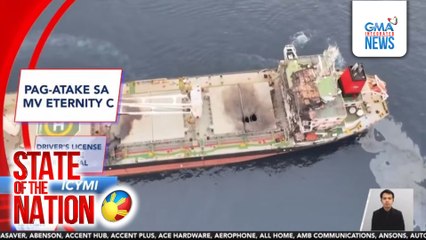 In Case You Missed It - Pag-atake sa MV Eternity C; Driver's license online renewal; Bayarin sa ospital | SONA
