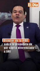 Director de la DIDA sobre propuesta de per cápita diferenciado a ARS