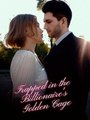 Trapped in the Billionaire's Golden Cage - Full