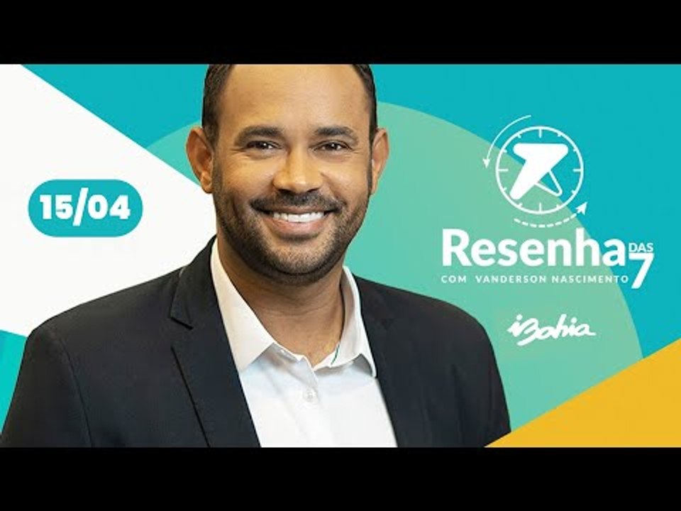 Resenha das 7, com Vanderson Nascimento - 15/04/25