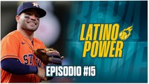 Latino Power #15: José Altuve histórico en Houston