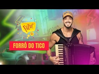 FORRÓ DO TICO NO FUZUÊ - AO VIVO