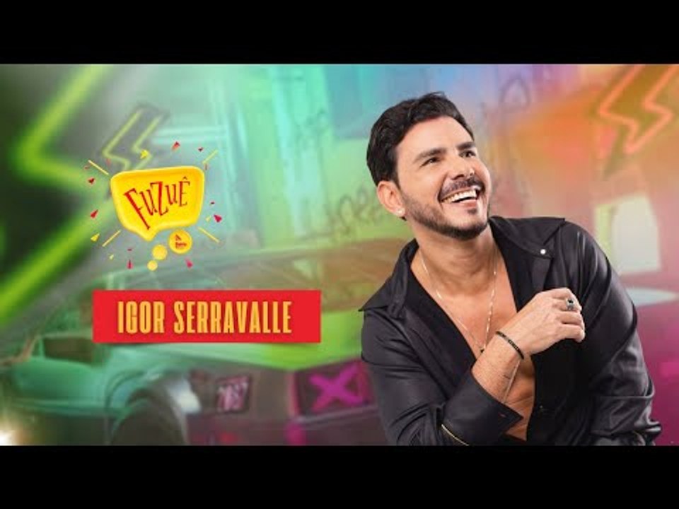 IGOR SERRAVALLE NO FUZUÊ - AO VIVO