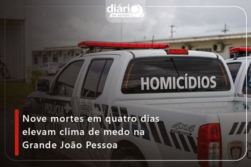 Nove mortes em quatro dias elevam clima de medo na Grande João Pessoa